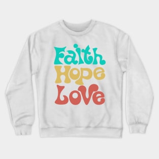 Triumph of Faith, Love, and Hope - Inspiring Crewneck Sweatshirt